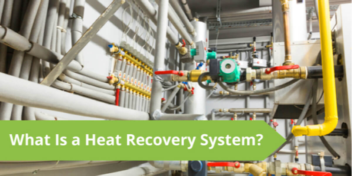 A Look at Heat Recovery Systems